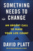 Something Needs to Change by David Platt - Morning Star Christian Bookstores
