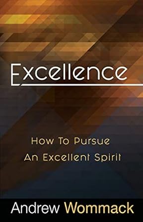 EXCELLENCE - ANDREW WOMMACK