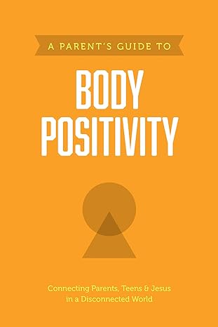 A Parent’s Guide to Body Positivity - Axis