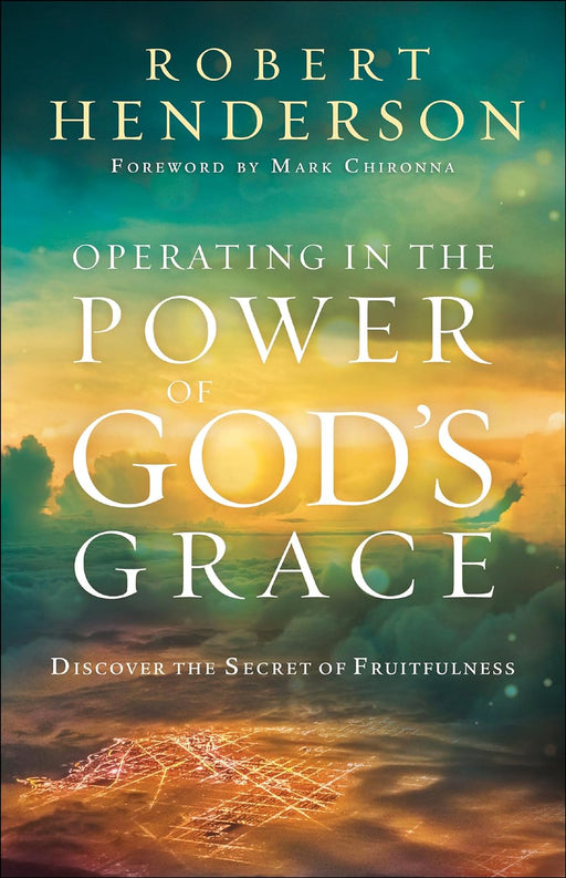 OPERATING IN THE POWER OF GOD'S GRACE- HENDERSON - Morning Star Christian Bookstores