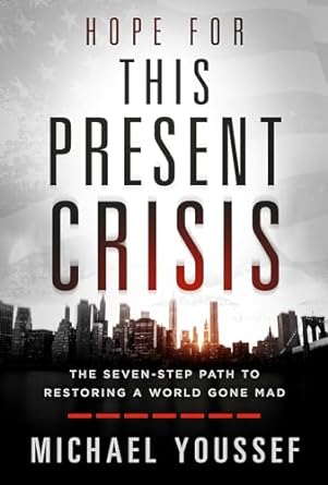 HOPE FOR THIS PRESENT CRISIS-MICHAEL YOUSSEF - Morning Star Christian Bookstores