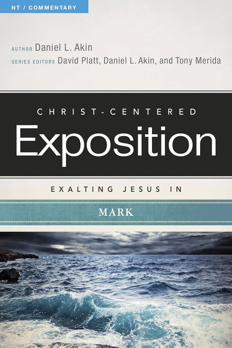 CCEC: EXALTING JESUS IN MARK - DANIEL AKIN