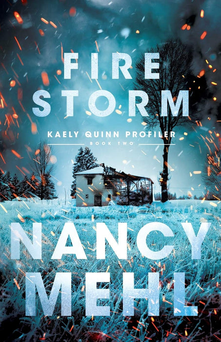 FIRE STORM (KAELY QUINN PROFILER #2) - NANCY MEHL
