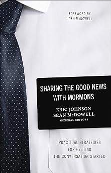 SHARING THE GOOD NEWS WITH MORMONS - Morning Star Christian Bookstores