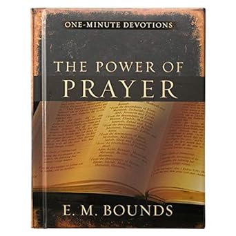 One Minute Devotions Power of Prayer - E.M. Bounds