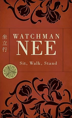 Sit, Walk, Stand - Watchman Nee