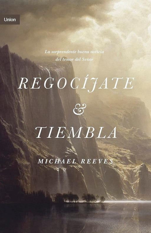 Regocíjate y tiembla - Michael Reeves - Morning Star Christian Bookstores