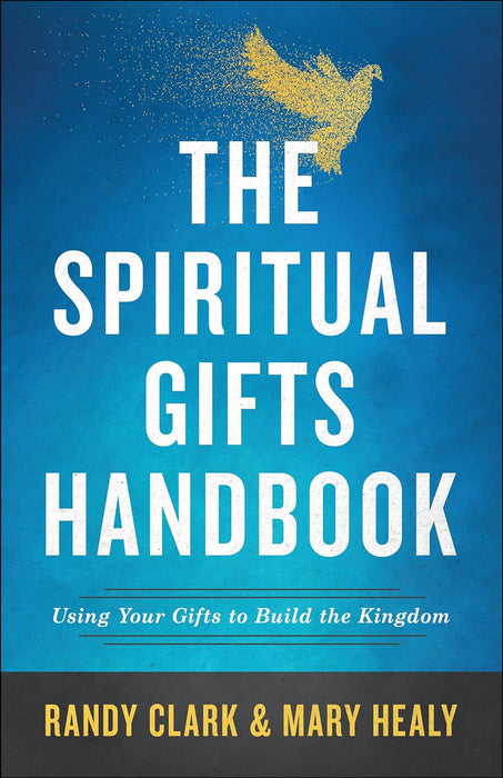 The Spiritual Gifts Handbook - CLARK