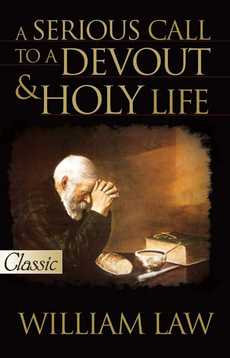 A Serious Call to a Devout & Holy Life - Law