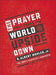 The Prayer That Turns the World Upside Down - Al Mohler - Morning Star Christian Bookstores