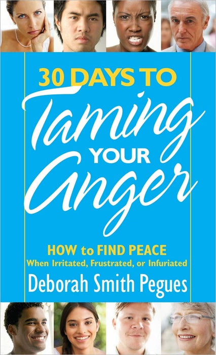 30 DAYS TO TAMING YOUR ANGER- PEGUES