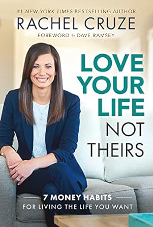 LOVE YOUR LIFE NOT THEIRS - RACHEL CRUZE - Morning Star Christian Bookstores