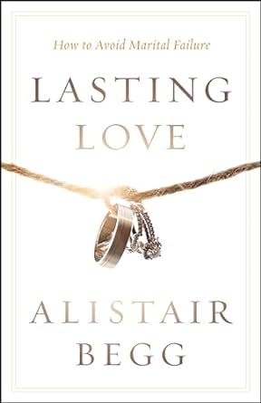 Lasting Love - Begg - Morning Star Christian Bookstores