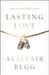 Lasting Love - Begg - Morning Star Christian Bookstores