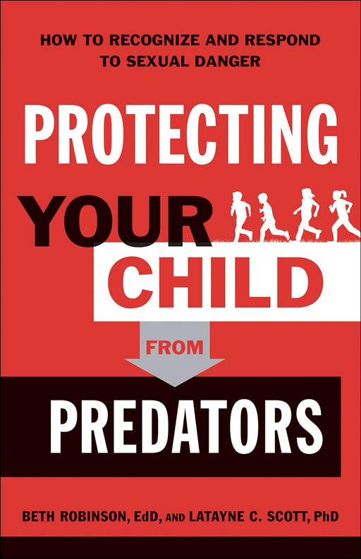 PROTECTING YOUR CHILD FROM PREDATORS - Morning Star Christian Bookstores