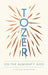 TOZER ON THE ALMIGHTY GOD - A.W. TOZER - Morning Star Christian Bookstores
