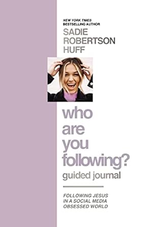 Who Are You Following? Guided Journal - Sadie Robertson Huff - Morning Star Christian Bookstores