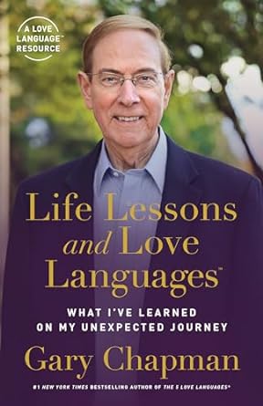 LIFE LESSONS AND LOVE LANGUAGES - GARY CHAPMAN - Morning Star Christian Bookstores