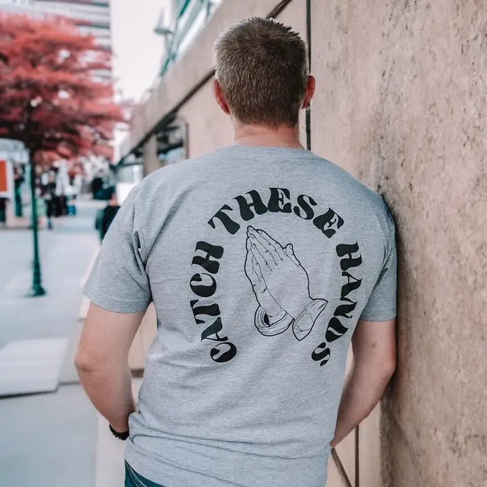 Catch These Hands Graphic T-shirt