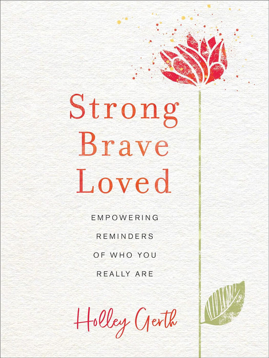 STRONG BRAVE LOVED- HOLLEY GERTH