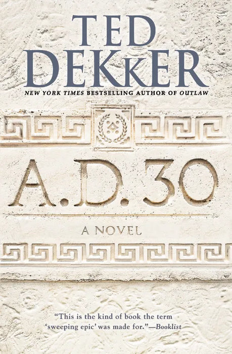 A.D. 30 PB- Ted Dekker
