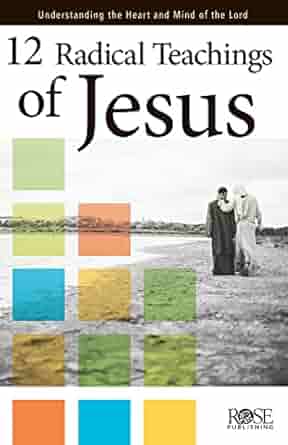 PAMPHLET: 12 Radical Teachings - Morning Star Christian Bookstores
