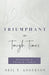 Triumphant in Tough Times: - Morning Star Christian Bookstores