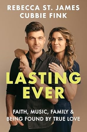 Lasting Ever by Rebecca St. James & Cubbie Fink - Morning Star Christian Bookstores