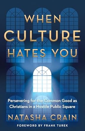 When Culture Hates You by Natasha Crain - Morning Star Christian Bookstores