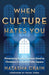 When Culture Hates You by Natasha Crain - Morning Star Christian Bookstores