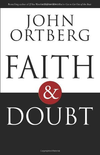 Faith and Doubt by John Ortberg