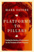Platforms to Pillars: Trading the Burden of Performance for the Freedom of God's Presence by Mark Sayers - Morning Star Christian Bookstores