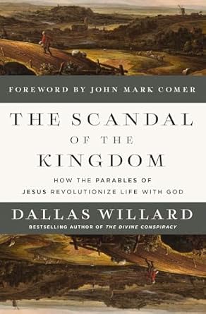 Scandal of the Kingdom by Dallas Willard - Morning Star Christian Bookstores