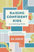 Raising Confident Kids in an Insecure World - Ed Drew - Morning Star Christian Bookstores
