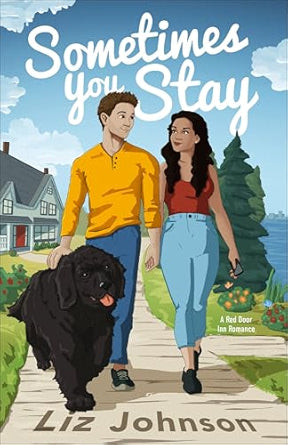 Sometimes You Stay: A Red Door Inn Romance - Liz Johnson