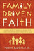 Family Driven Faith - Voddie Baucham - Morning Star Christian Bookstores