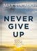 Never Give Up by Max Lucado - Morning Star Christian Bookstores