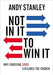 Not In It To Win It by Andy Stanley - Morning Star Christian Bookstores