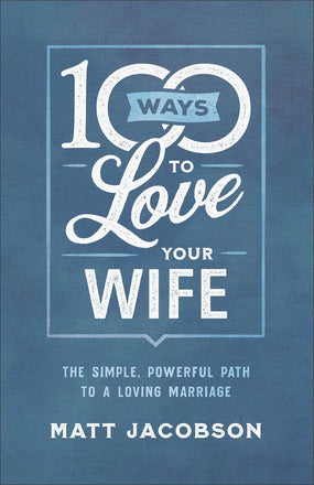100 WAYS TO LOVE YOUR WIFE - JACOBSON