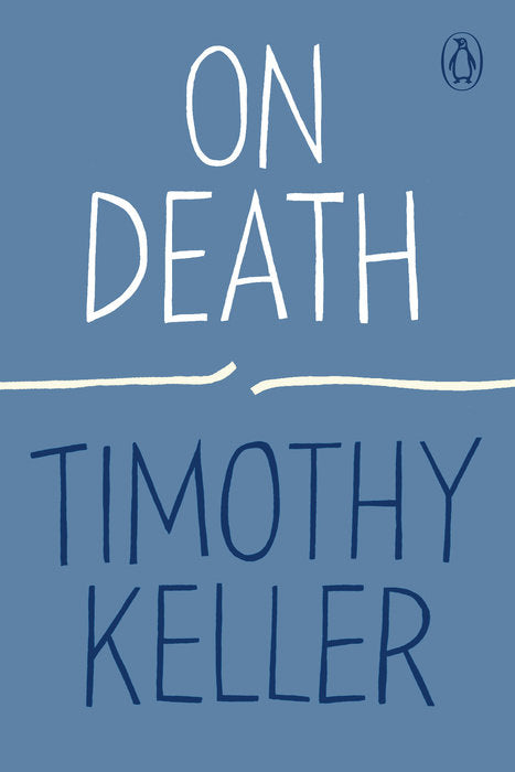 : Book 3 of 3On Death (How to Find God) - Timothy Keller