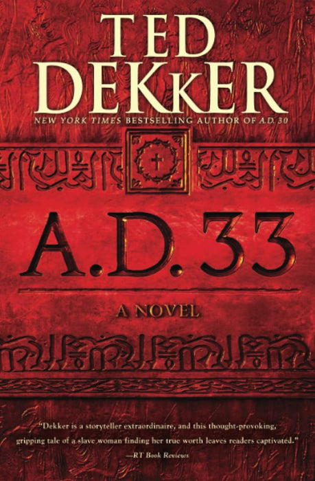 A.D. 33 Paperback - Ted Dekker