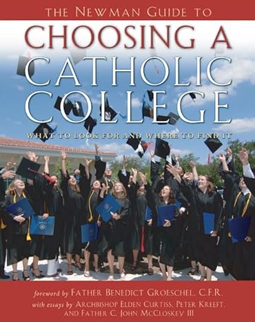 A Newman Guide to Choosing a Catholic College
