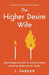 The Higher Desire Wife: Understanding and Help for Christian Women Navigating Mismatched Sex Drives - Morning Star Christian Bookstores