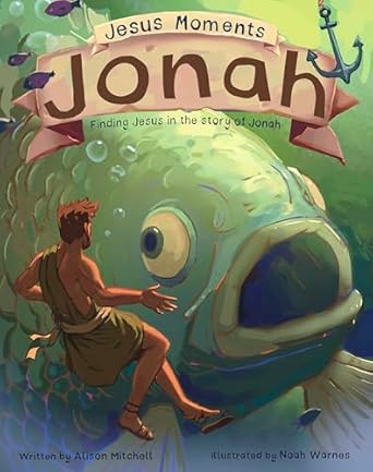 Jesus Moments: Jonah: Finding Jesus in the Story of Jonah (Jesus Moments) - Morning Star Christian Bookstores