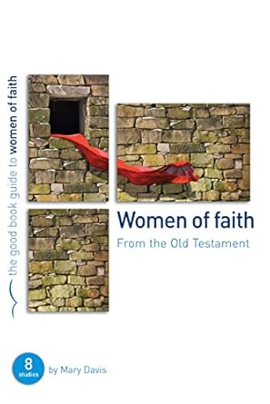 WOMEN OF FAITH FROM THE OLD TESTAMENT- DAVIS - Morning Star Christian Bookstores