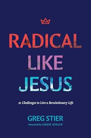 Radical Like Jesus - Greg Stier - Morning Star Christian Bookstores