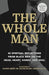 The Whole Man: 40 Spiritual Reflections from Black Men on the Head, Heart, Hands, and Soul - Morning Star Christian Bookstores