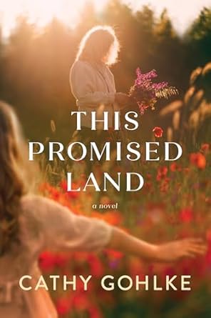 This Promised Land by Cathy Gohlke - Morning Star Christian Bookstores