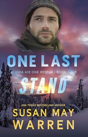 One Last Stand - Susan May Warren - Morning Star Christian Bookstores