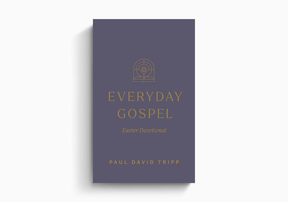 Everyday Gospel Easter Devotional - Paul David Tripp